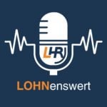 LHR Podcast Podcast-Cover: LOHNenswert - Der Podcast für HR-Entscheider und Lohnexpert:innen
